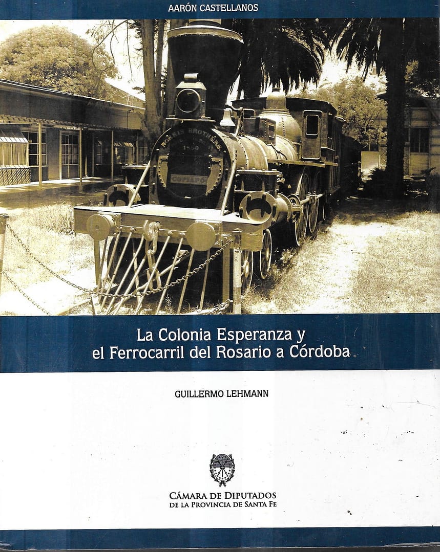 La colonia Esperanza y el ferrocarril Rosario_Cordoba